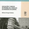 Alegación Medios Prueba Derecho Extranjero España 9788411476515