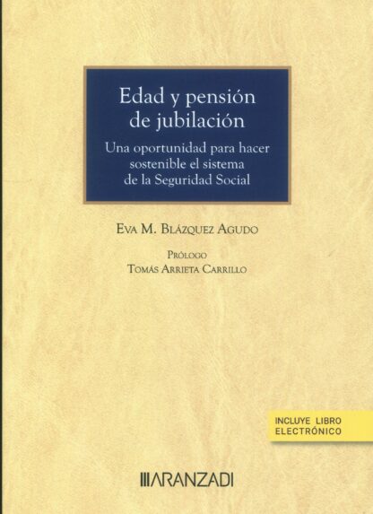 Edad y pensión de jubilación. Una oportunidad para hacer sostenible el sistema de la Seguridad Social