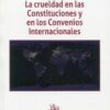 Crueldad constituciones convenios internacionales 9788411470247