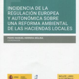 Incidencia de la regulación europea y autonómica sobre una reforma ambiental de las Haciendas Locales