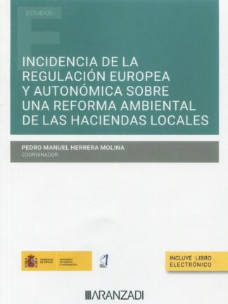 Incidencia de la regulación europea y autonómica sobre una reforma ambiental de las Haciendas Locales