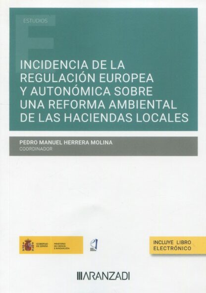 Incidencia de la regulación europea y autonómica sobre una reforma ambiental de las Haciendas Locales