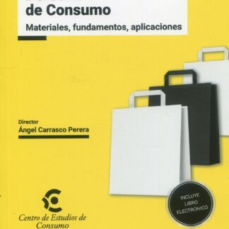 Derecho de consumo. Materiales, fundamentos, aplicaciones