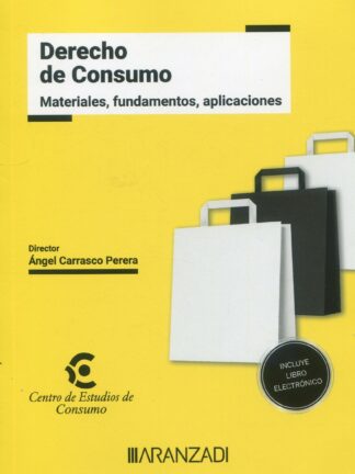 Derecho de consumo. Materiales, fundamentos, aplicaciones