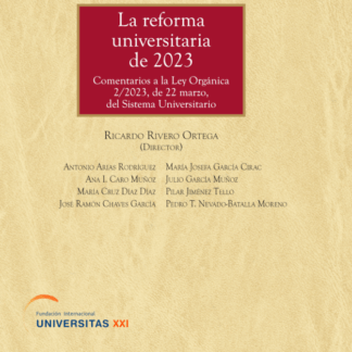 Reforma universitaria de 2023. Comentarios a la Ley Orgánica 2/2023, de 22 de marzo, del sistema universitario