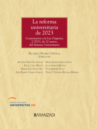 Reforma universitaria de 2023. Comentarios a la Ley Orgánica 2/2023, de 22 de marzo, del sistema universitario