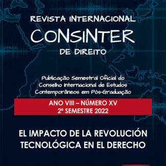 Revista internacional CONSINTER de direito. Ano VIII. Número XV 2º semestre 2022 El impacto de la revolución tecnológica en el derecho