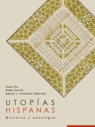 Utopías hispanas. Historia y antología