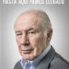 Hasta aquí hemos llegado
