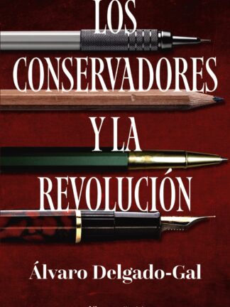 Los conservadores y la revolución
