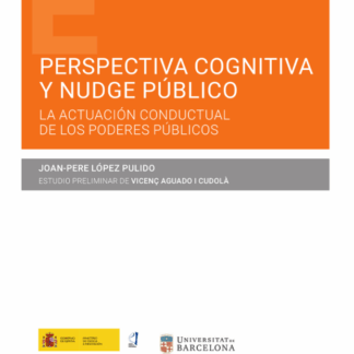 Perspectiva cognitiva y nudge público. La actuación conductual de los poderes públicos