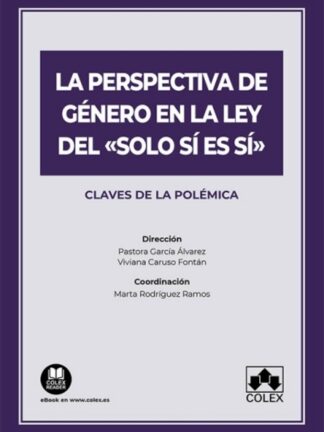 Perspectiva de género en la Ley del "Solo sí es sí". Claves de la polémica