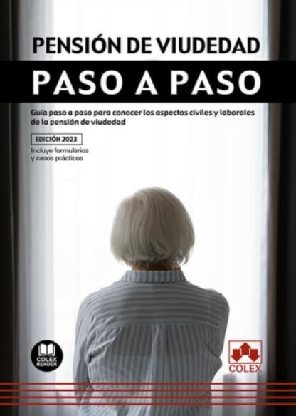 Pensión de viudedad. Paso a paso. Guía paso a paso para conocer los aspectos civiles y laborales de la pensión de viudedad