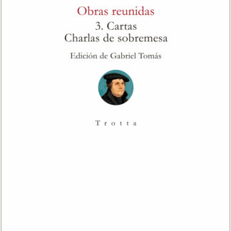 Obras reunidas 3. Cartas y Charlas de sobremesa