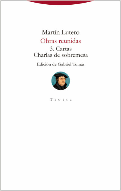 Obras reunidas 3. Cartas y Charlas de sobremesa