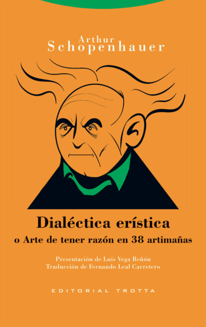 Dialéctica erística o Arte de tener razón en 38 artimañas