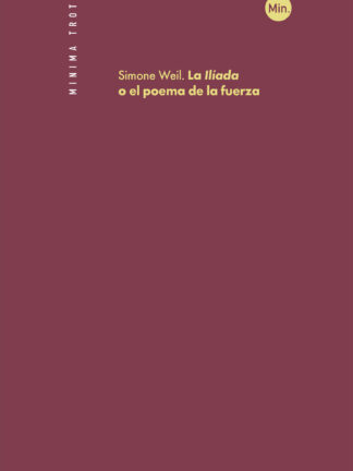 La Ilíada, o el poema de la fuerza