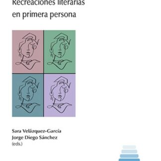 Mujeres y autoescrituras. Recreacciones literarias en primera persona