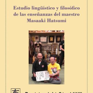 Estudio lingüístico y filosófico de las enseñanzas del maestro Masaaki Hatsumi