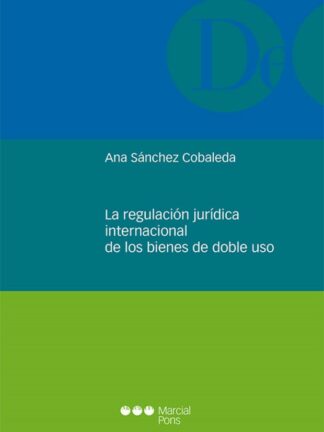Regulación jurídica internacional de los bienes de doble uso