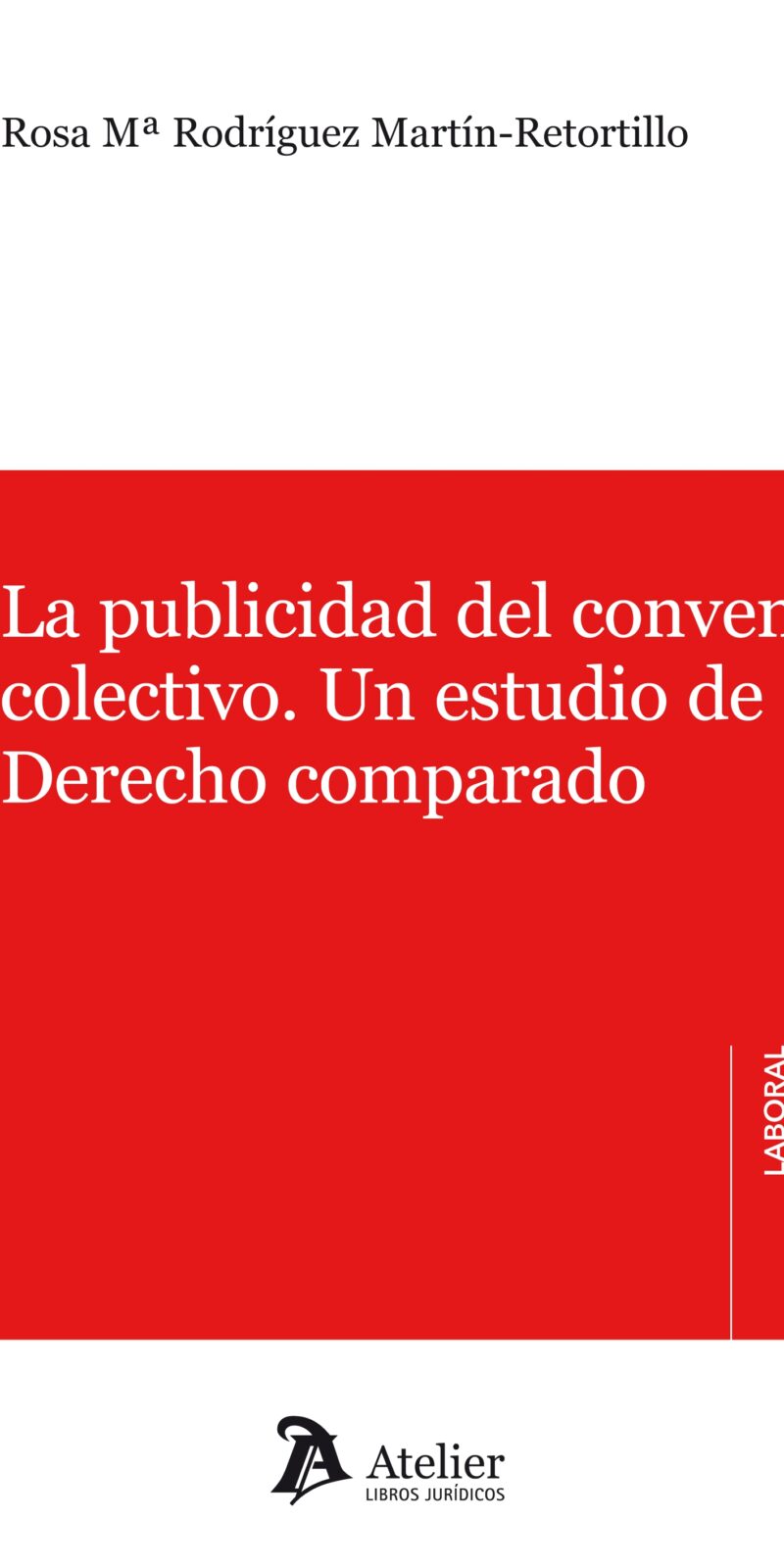 Publicidad del Convenio Colectivo. Un Estudio de Derecho Comparado.