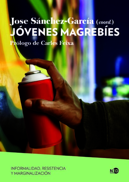 Jóvenes magrebíes. Informalidad, resistencia y marginalización