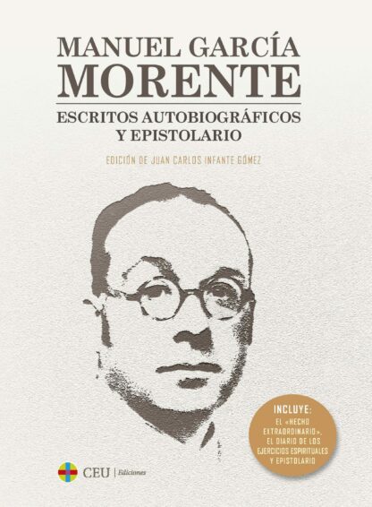 Manuel García Morente. Escritos autobiográficos y epistolario.