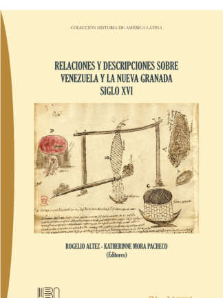 Relaciones y descripciones sobre Venezuela y la Nueva Granada siglo XVI