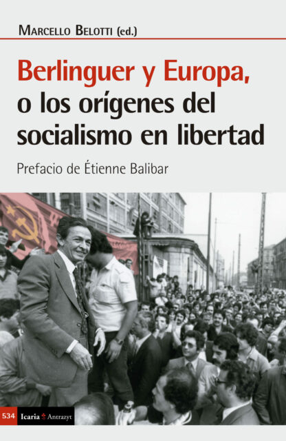 Berlinguer y Europa o los orígenes del socialismo en libertad