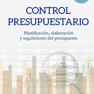 Control presupuestario. Planificación, elaboración, implantación y seguimiento del presupuesto