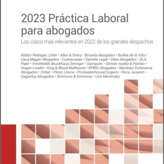 2023 Práctica Laboral para abogados Los casos más relevantes en 2022 de los grandes despachos
