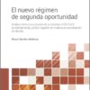 El nuevo régimen de segunda oportunidad. Análisis de la incorporación de la Directiva 2019/1023 al ordenamiento jurídico español en materia de exoneración de deudas