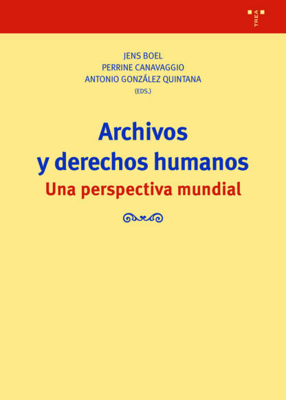 Archivos y derechos humanos Una perspectiva mundial
