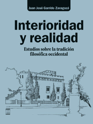 Interioridad y realidad. Estudios sobre la tradición filosófica occidental