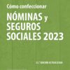 Cómo confeccionar nóminas y seguros sociales 2023