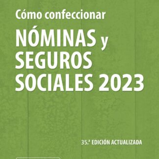 Cómo confeccionar nóminas y seguros sociales 2023