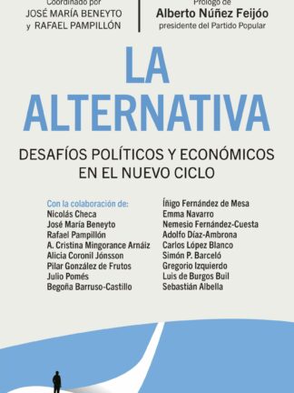 La alternativa. Desafíos políticos y económicos en el nuevo ciclo
