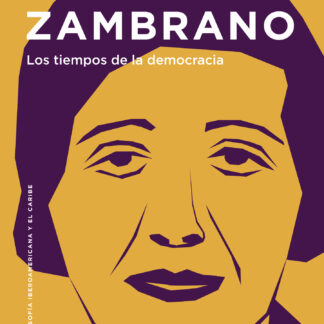 María Zambrano. Los tiempos de la democracia