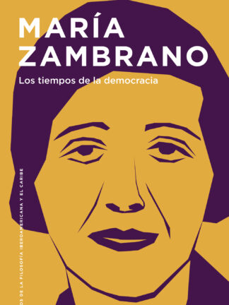 María Zambrano. Los tiempos de la democracia