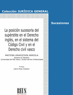 Posición sucesoria del supérstite en el Derecho inglés, en el sistema del Código Civil y en el derecho civil vasco