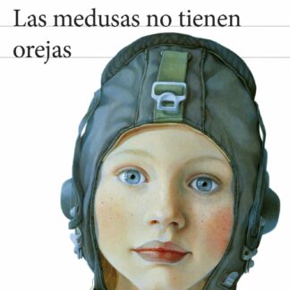 Las medusas no tienen orejas