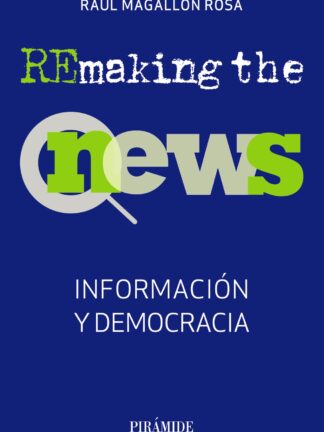Remaking the news. Información y democracia