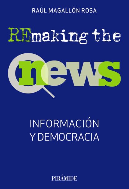 Remaking the news. Información y democracia