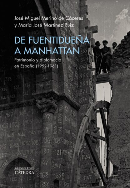 De Fuentidueña a Manhattan. Patrimonio y diplomacia en España (1952-1961)