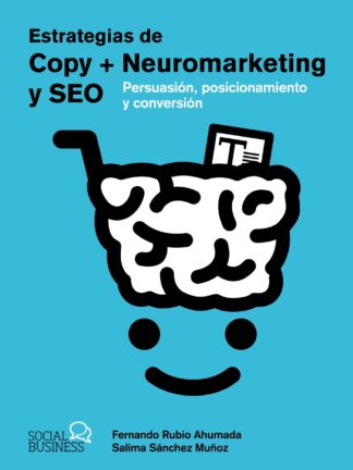 Estrategias de Copy + Neuromarketing y SEO.  Persuasión, posicionamiento y conversión