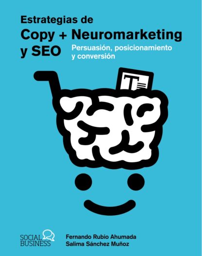 Estrategias de Copy + Neuromarketing y SEO.  Persuasión, posicionamiento y conversión