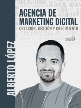 Agencia de marketing digital. Creación, gestión y crecimiento