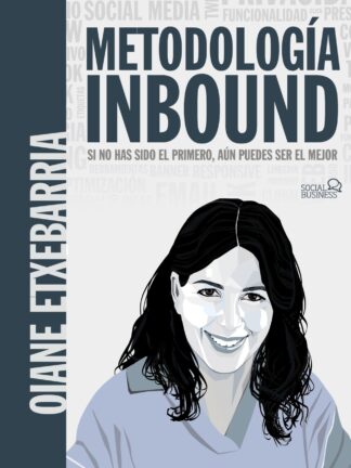 Metodología Inbound. Si no has sido el primero, aún puedes ser el mejor