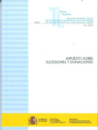 Impuesto Sobre Sucesiones y Donaciones 2023 Nº 3 Separata del Boletín Oficial de los Ministerios de Hacienda y Función Pública y de Asuntos Económicos y Transformación Digital