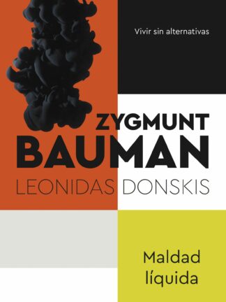 Maldad líquida. Vivir sin alternativas